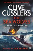Clive Cussler's The Sea Wolves 140595356X Book Cover