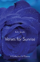 Verses for Sunrise: A Collection of Poems 1087979188 Book Cover