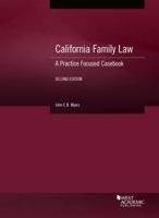 California Family Law: A Practice Focused Casebook (American Casebook Series) 1640202757 Book Cover
