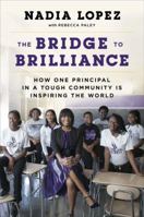 The Bridge to Brilliance: How One Woman and One Community Are Inspiring the World 1101980257 Book Cover
