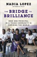 The Bridge to Brilliance: How One Woman and One Community Are Inspiring the World 1101980265 Book Cover