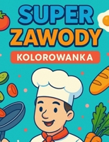 Super zawody kolorowanka B0FX6ZW5ZD Book Cover