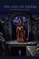 THE GATE OF ISHTAR: Book One of The Descent B0GS7S2M3Q Book Cover