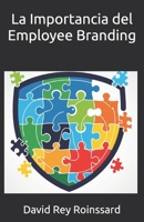 La Importancia del Employee Branding (Spanish Edition) B0FRSB9HNW Book Cover