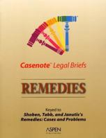 Casenote Legal Briefs: Remedies - Keyed to Shoben & Tabb 0735550115 Book Cover