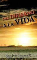 Del infierno a la vida 1463323859 Book Cover