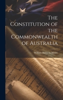 The Constitution of the Commonwealth of Australia 1019372893 Book Cover