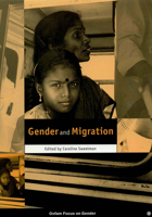 Gender and Migration (Oxfam Focus on Gender Series) 085598399X Book Cover