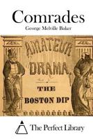 Comrades: A Drama in Three Acts 1978297270 Book Cover
