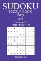 300 Easy Sudoku Puzzle Book - 2018 1979220107 Book Cover