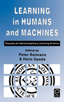 Learning in Humans and Machines: Towards an Interdisciplinary Learning Science 0080425690 Book Cover