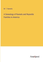 A Genealogy of Runnels and Reynolds Families in America 3382815702 Book Cover