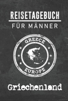Reisetagebuch f�r M�nner Griechenland: 6x9 Reise Journal I Notizbuch mit Checklisten zum Ausf�llen I Perfektes Geschenk f�r den Trip nach Griechenland f�r jeden Reisenden 171249130X Book Cover