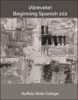 Beginning Spanish 102: ¡Atrévete! 1438487800 Book Cover