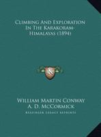 Climbing and Exploration in the Karakoram-Himalayas 116534985X Book Cover