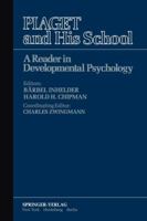Piaget and His School: A Reader in Developmental Psychology 3540072489 Book Cover