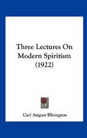 Three Lectures On Modern Spiritism 112004376X Book Cover