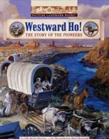 Westward Ho!: The Story of the Pioneers (Landmark Books) 0439411351 Book Cover