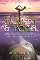 Path to Self Healing with Ayurveda & Yoga: Manual for Mind, Body and Spiritual Health & Well-Being Through One of the Most Ancient Healing Methods. 1543761763 Book Cover