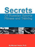 Secrets of Russian Sports Fitness and Training 0981718027 Book Cover