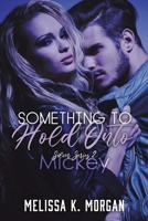 Something to Hold Onto: Silver Series Book Two 0578854503 Book Cover