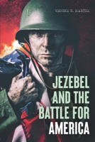 Jezebel and the Battle for America 097878751X Book Cover