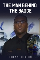The Man behind The Badge B0DPN42ZWY Book Cover