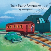 Train House Adventures B0CP6Z84TZ Book Cover