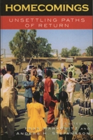 Homecomings: Unsettling Paths of Return (Program in Migration and Refugee Studies) 0739109529 Book Cover