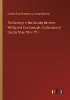 The Geology of the Country Between Whitby and Scarborough. (Explanation of Quarter Sheet 95 N. W.) 3385403871 Book Cover