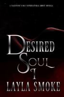 Desired Soul 1: A Valentine's Day Supernatural Ghost Novella 1736941739 Book Cover