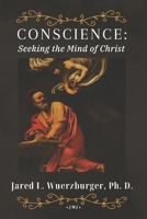 Conscience: Seeking the Mind of Christ B0BMSXW42M Book Cover