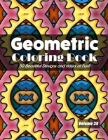 Geometric Coloring Book, Volume 39: 50 Beautiful Designs and Hours of Fun!! B08L828KNY Book Cover