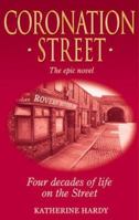 Coronation Street The Novel: The Epic Novel of Life in "The Street" from 1960 to the Present Day 0233050973 Book Cover