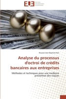 Analyse Du Processus D'Octroi de CRA(C)Dits Bancaires Aux Entreprises 3838181859 Book Cover