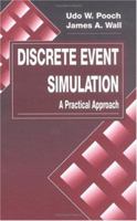 Discrete Event Simulation: A Practical Approach (Cre Press Computer Engineering Series) 0849371740 Book Cover