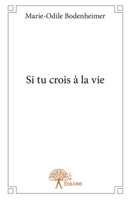 Si tu crois à la vie (French Edition) 2332860363 Book Cover