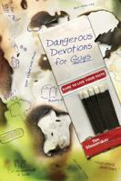 Dangerous Devotions for Guys: Dare to Live Your Faith 0764437348 Book Cover