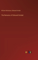 The Remains of Edmund Grindal 3385120322 Book Cover