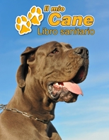 Il mio cane Libro sanitario: Alano Blu - 109 Pagine - Dimensioni 22cm x 28cm - Quaderno da compilare per le vaccinazioni, visite veterinarie, diario eccetera per i proprietari di cani - Libretto - Tac 171176261X Book Cover