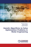 Genetic Algorithms to Solve Optimization Problems in Water Engineering 6206151972 Book Cover