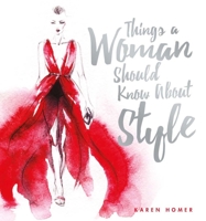 Things a Woman Should Know about Style 1853755192 Book Cover