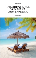 Die Abenteuer von Mara, Anja und Vanessa: Philippinen (German Edition) 3757883748 Book Cover
