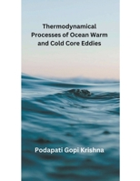 Thermodynamical Processes of Ocean Warm and Cold Core Eddies B0CRQQ1HL2 Book Cover