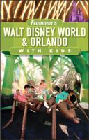 Frommer's Walt Disney World & Orlando with Kids (Frommer's With Kids) 0471773433 Book Cover