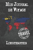 Mon Journal de Voyage Liechtenstein: 6x9 Carnet de voyage I Journal de voyage avec instructions, Checklists et Bucketlists, cadeau parfait pour votre s�jour � Liechtenstein et pour chaque voyageur. 1673923887 Book Cover