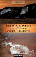 Der Wunderdoktor Von R Gen Und Andere Inselgeister 3990030795 Book Cover
