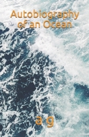 Autobiography of an Ocean B08JB1M5JX Book Cover
