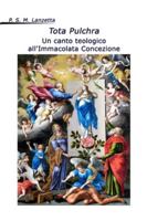Tota Pulchra. Un canto teologico all’Immacolata Concezione (Italian Edition) B0G5D7LV5X Book Cover