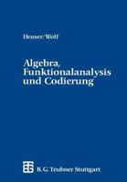 Algebra, Funktionalanalysis Und Codierung: Eine Einfuhrung Fur Ingenieure 3519029545 Book Cover